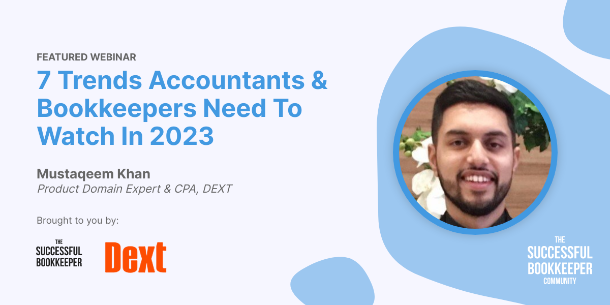 7 Trends Accountants & Bookkeepers Need To Watch In 2023
