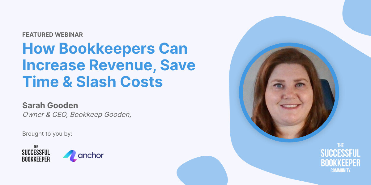 How Bookkeepers Can Increase Revenue, Save Time & Slash Costs