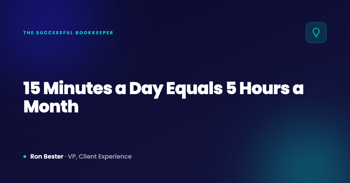 15 Minutes a Day Equals 5 Hours a Month
