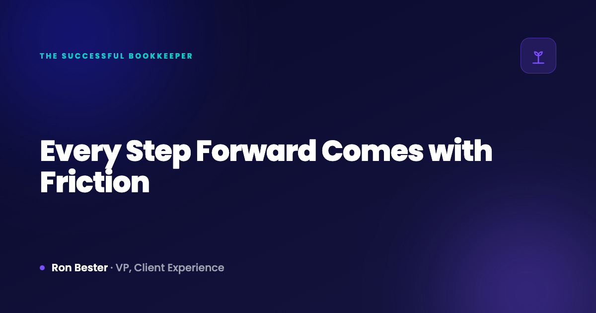 Every Step Forward Comes with Friction