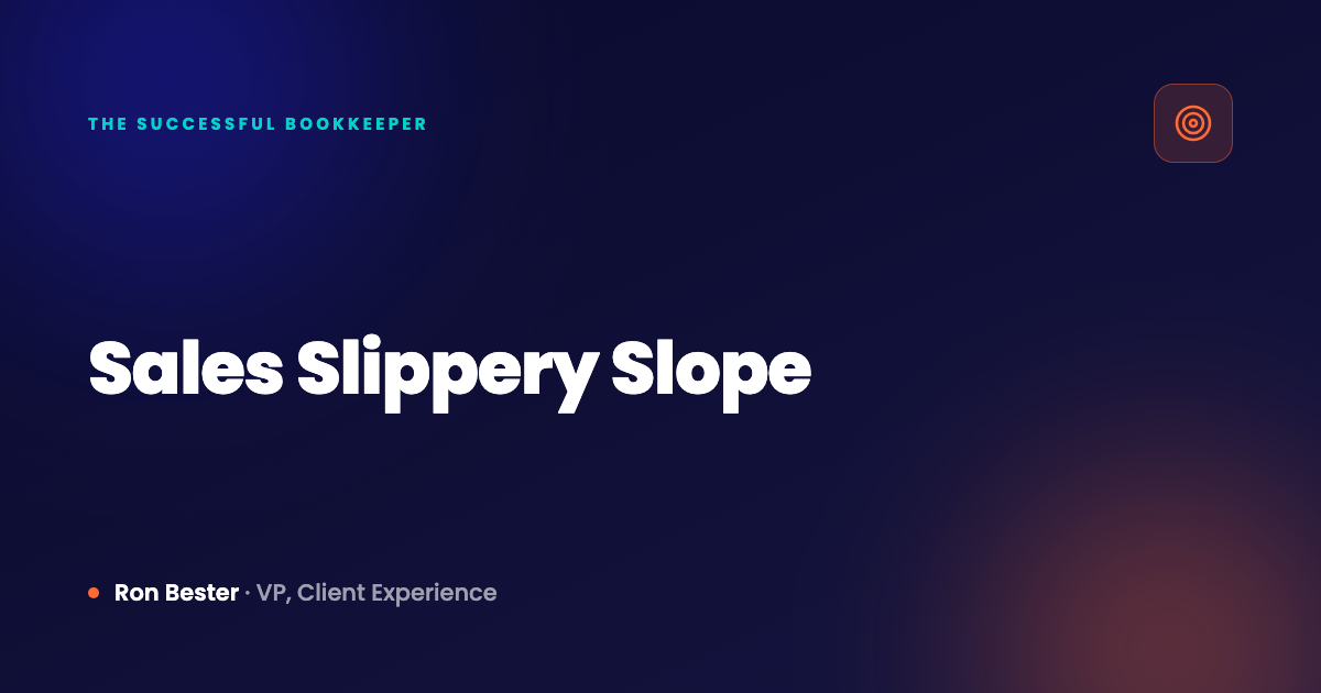 Sales Slippery Slope