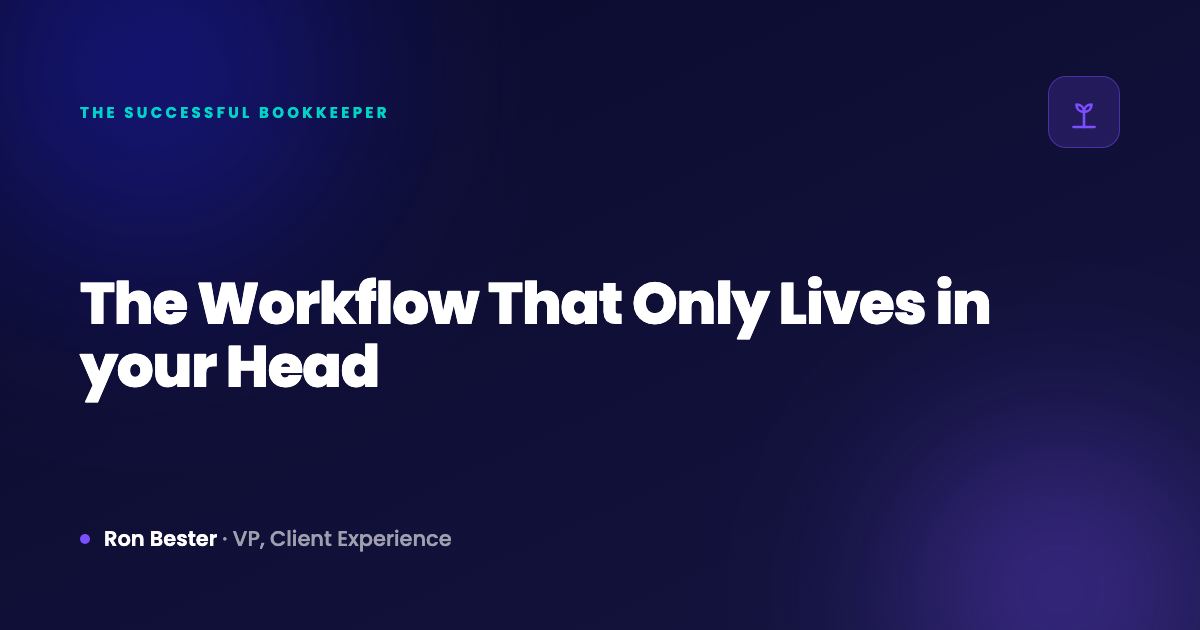 The Workflow That Only Lives in your Head