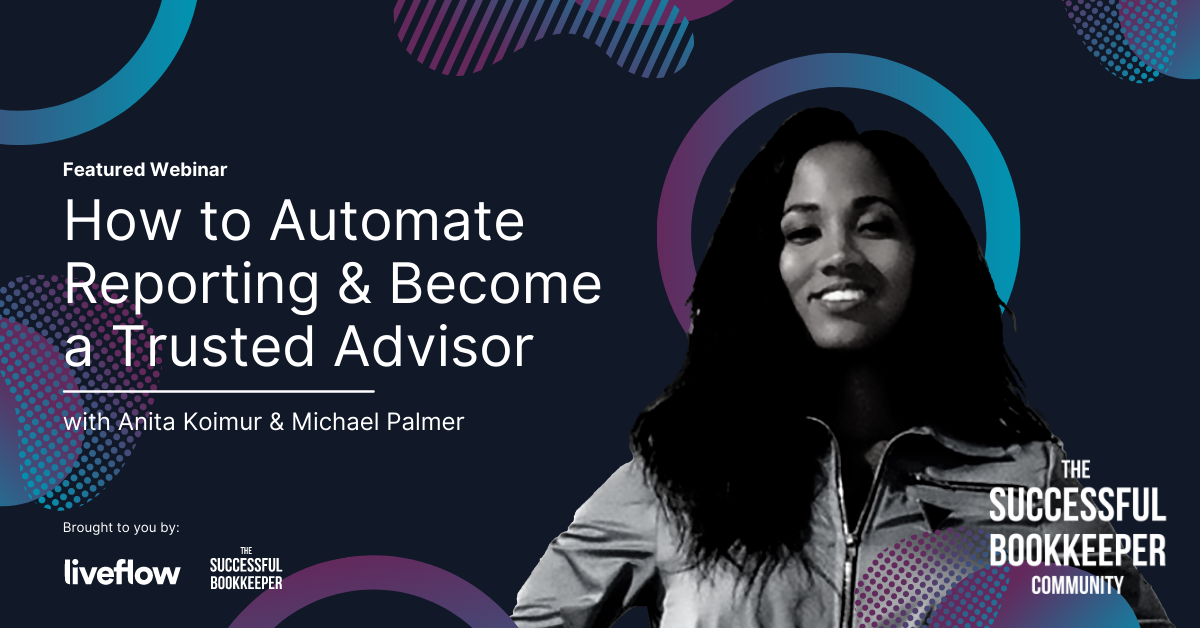 How to Automate Reporting & Become a Trusted Advisor with Live Flow
